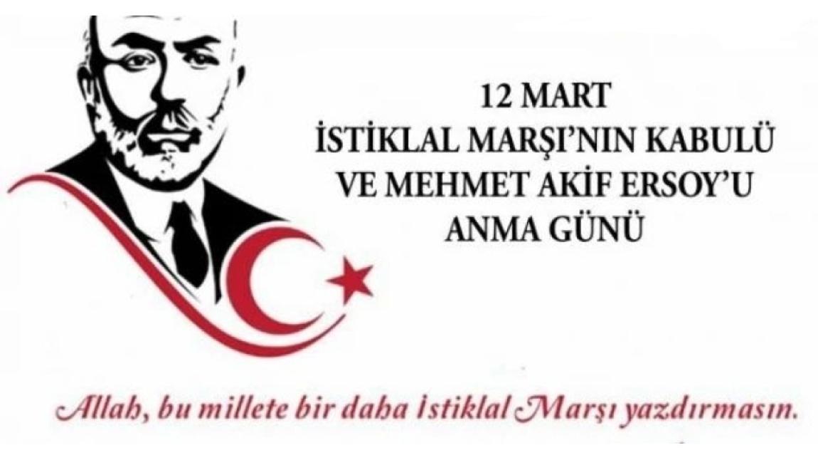 12 Mart İstiklal Marşı'nın Kabulü ve Mehmet Akif Ersoy'u Anma Günü Etkinlikleri